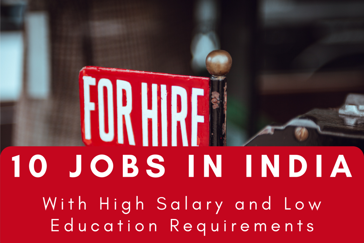 10 Jobs in India With High Salary and Low Education Requirements