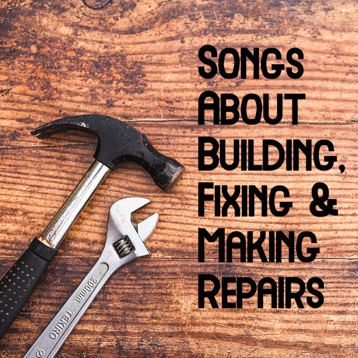 46 Songs About Building, Fixing and Making Repairs