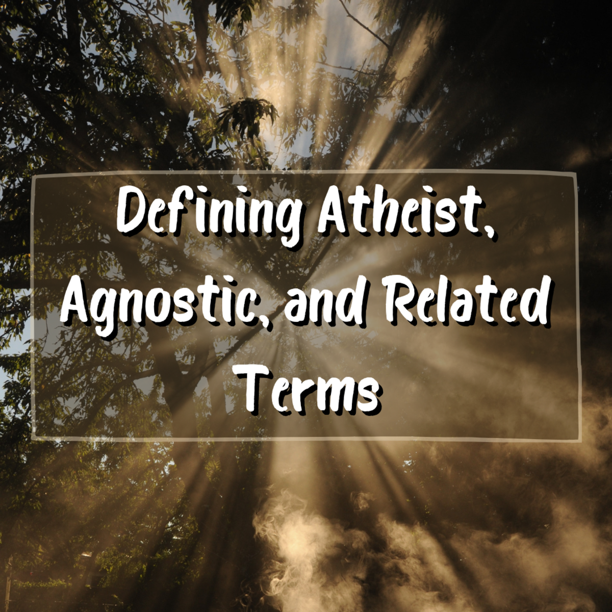 How do we define agnostic? Atheist? Read on to learn more about these and related terms.