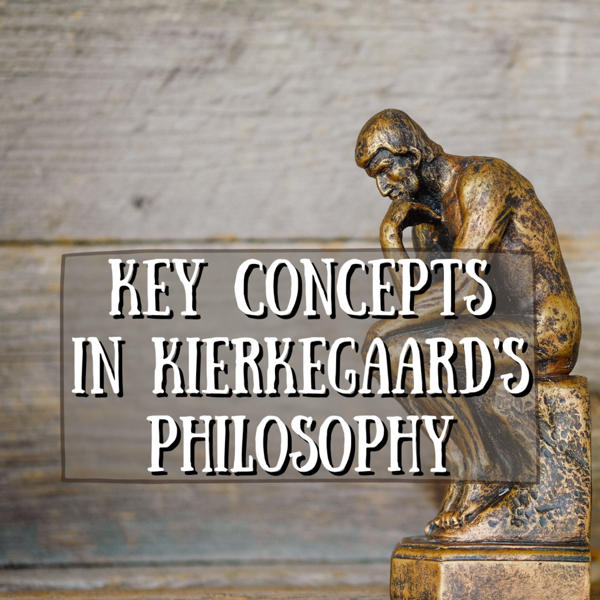 Key Concepts in the Philosophy of Søren Kierkegaard