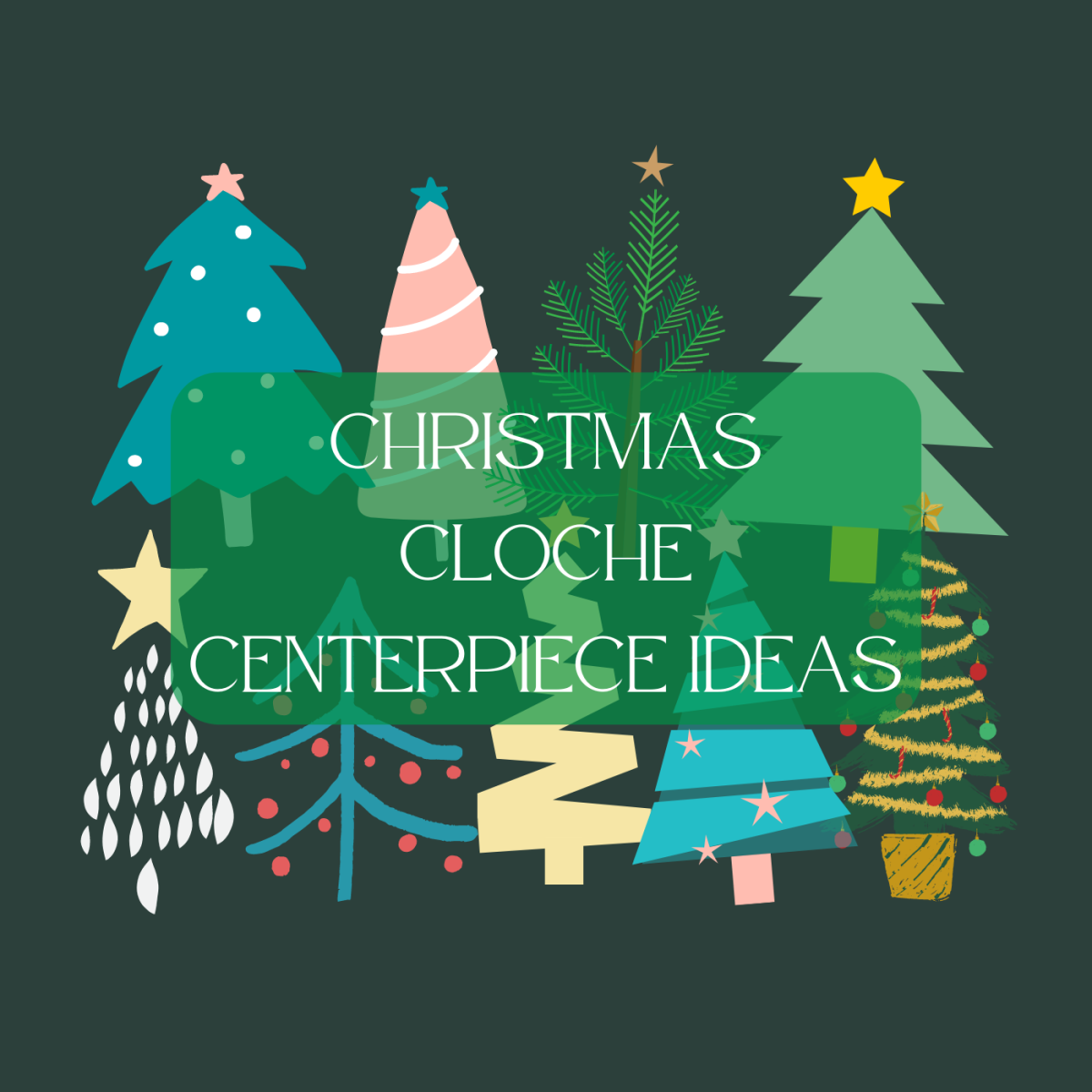 75+ Stunning Christmas Cloche Ideas for a Magical Centerpiece