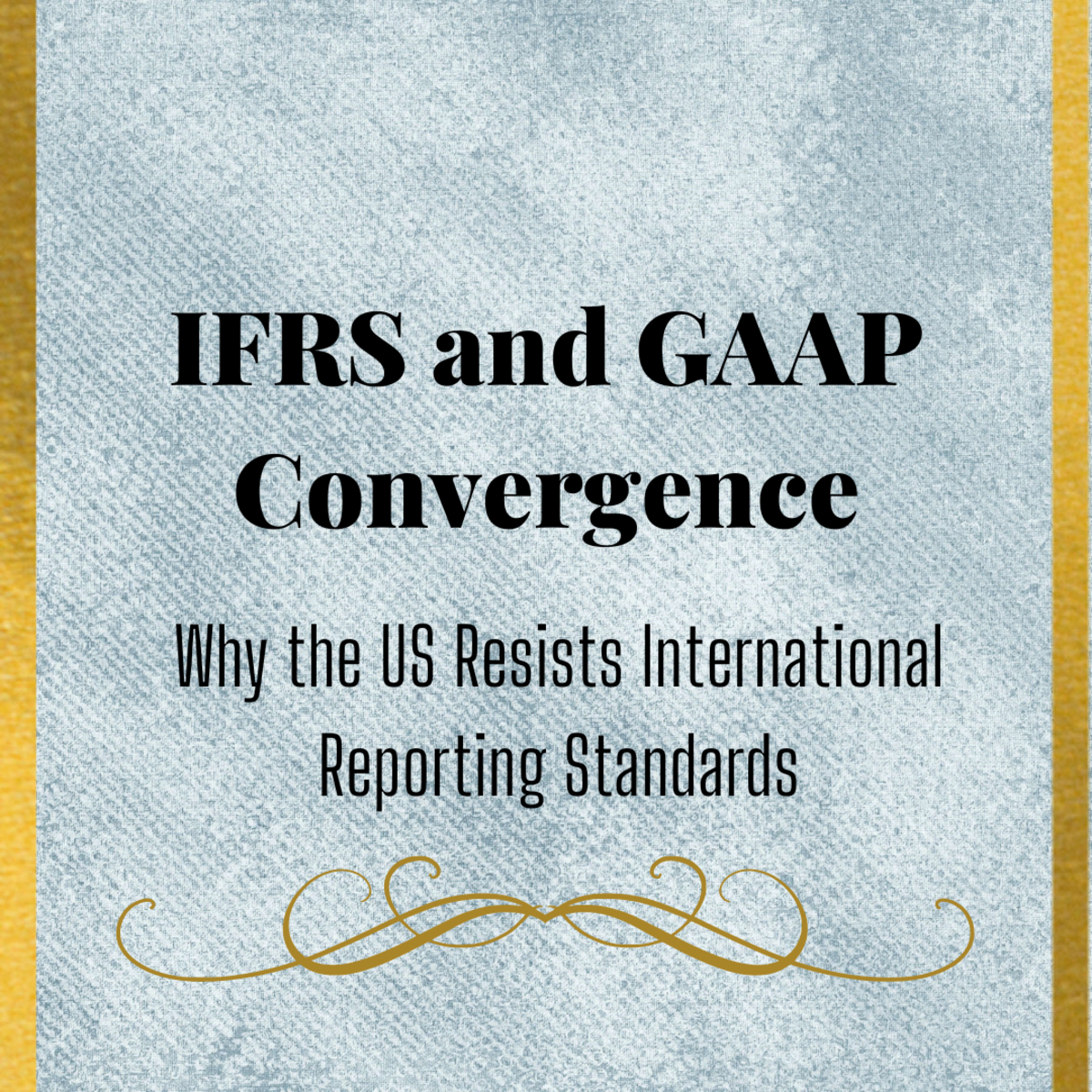 Why does the US resists international reporting standards?