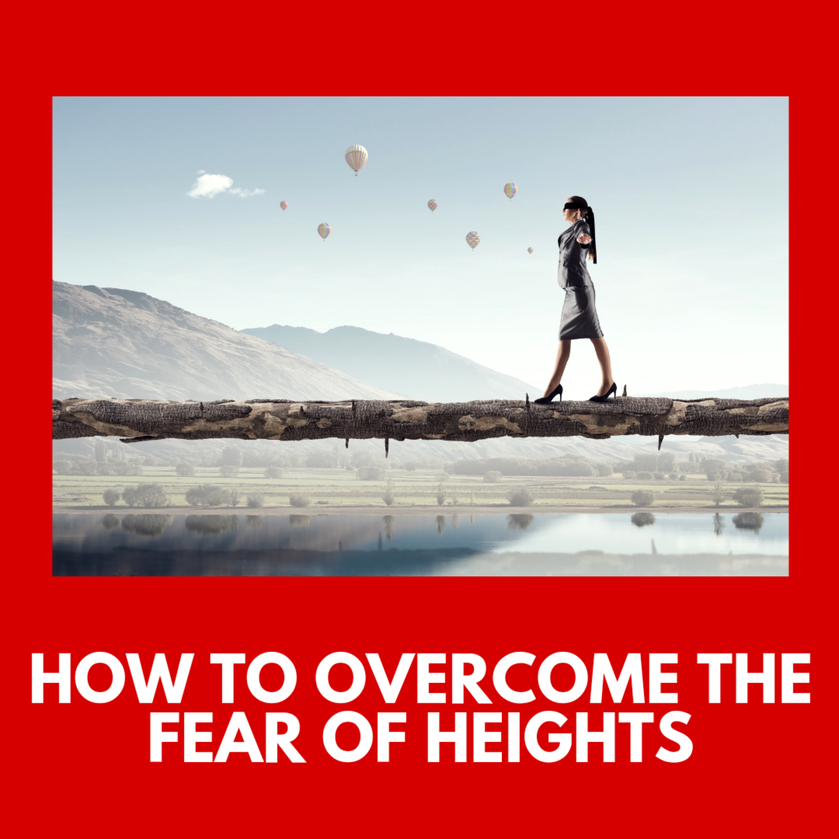 how-to-overcome-dear-of-heights