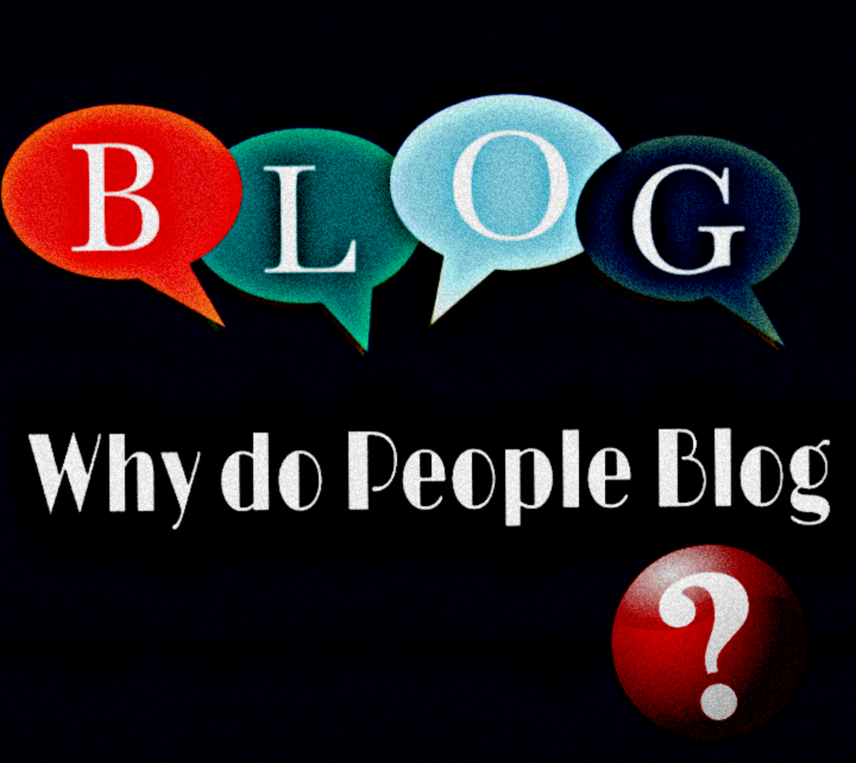What is Blogging and Why do People Blog?