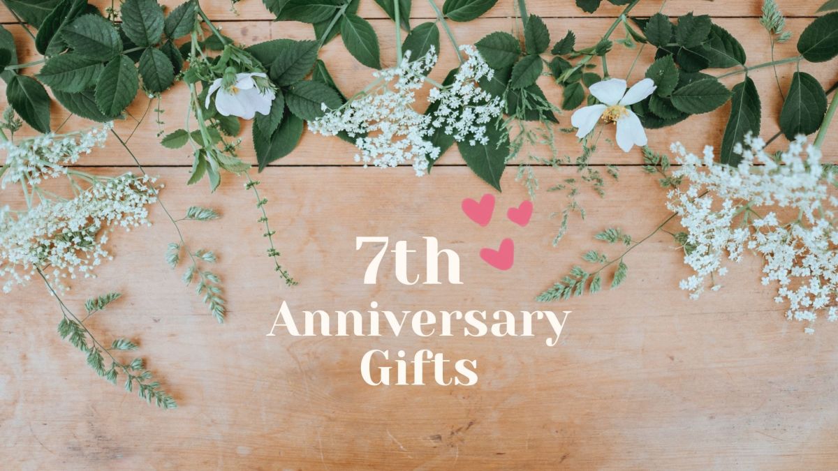 The Best 7-Year Anniversary Gift Ideas - 2021 Edition