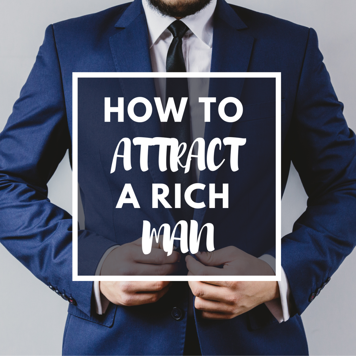 Win a Rich Man by Avoiding These Common Mistakes