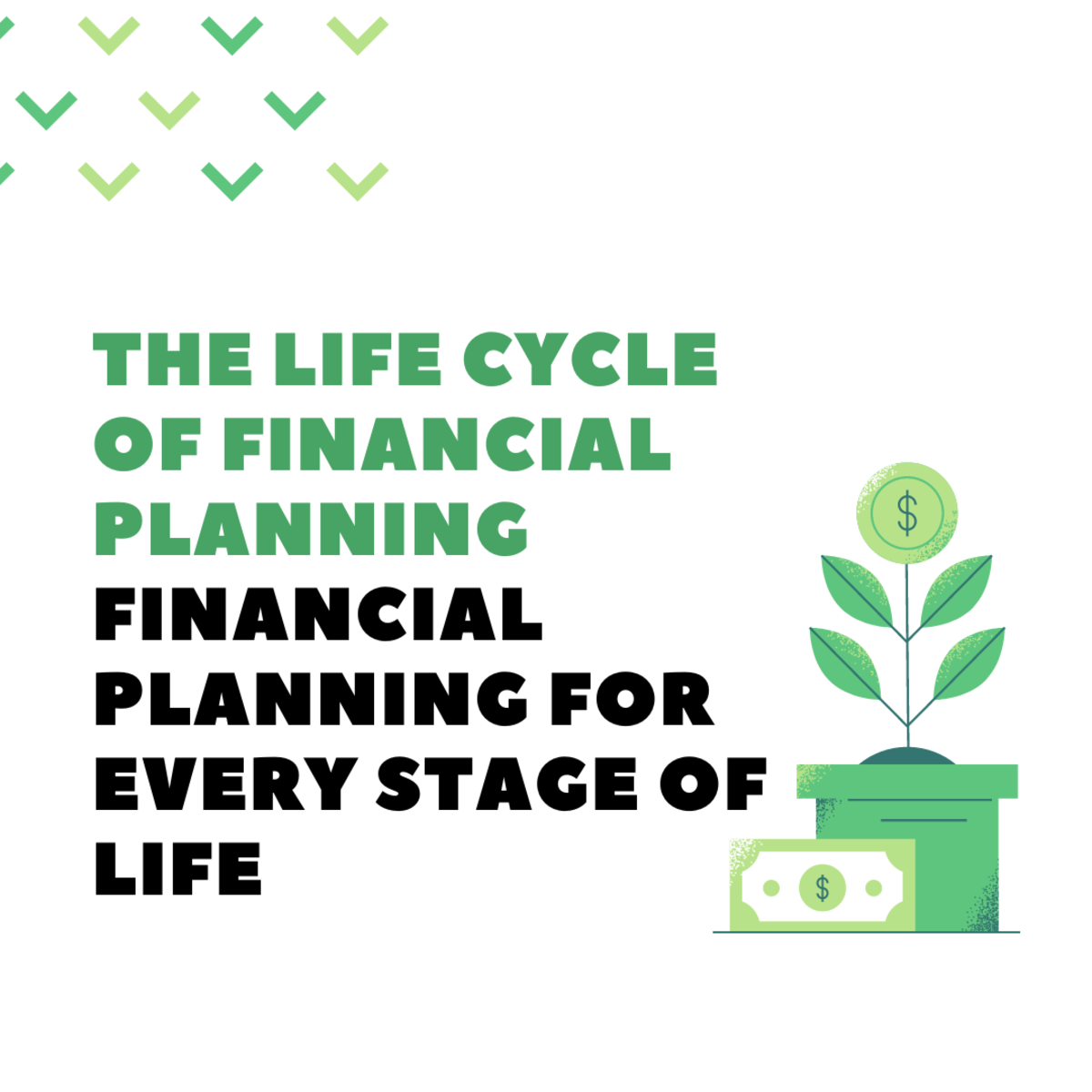The Life Cycle of Financial Planning: Financial Planning for Every Stage of Life