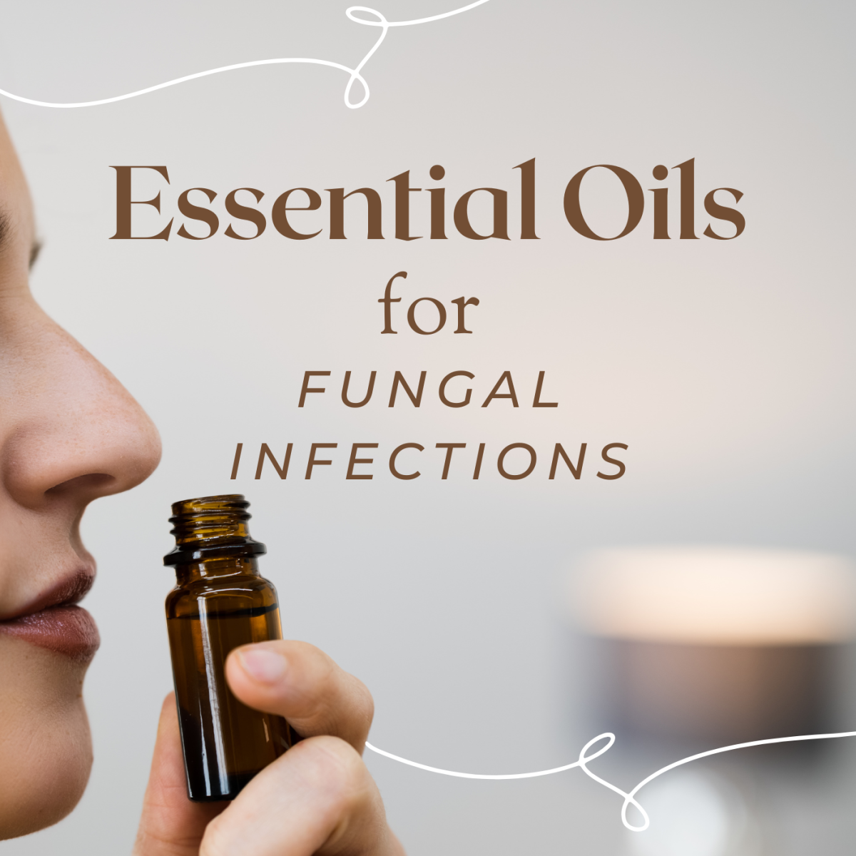 Essential oils for fungal infections.