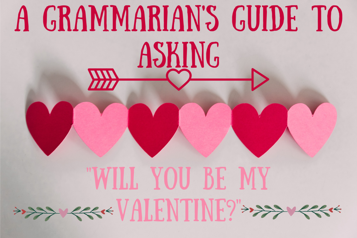 A Grammarian s Guide To Asking Will You Be My Valentine Holidappy