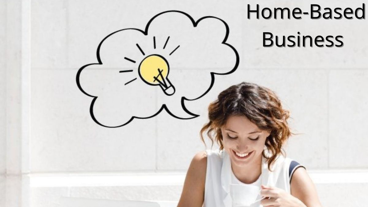 Best Ideas for Home-Based Business