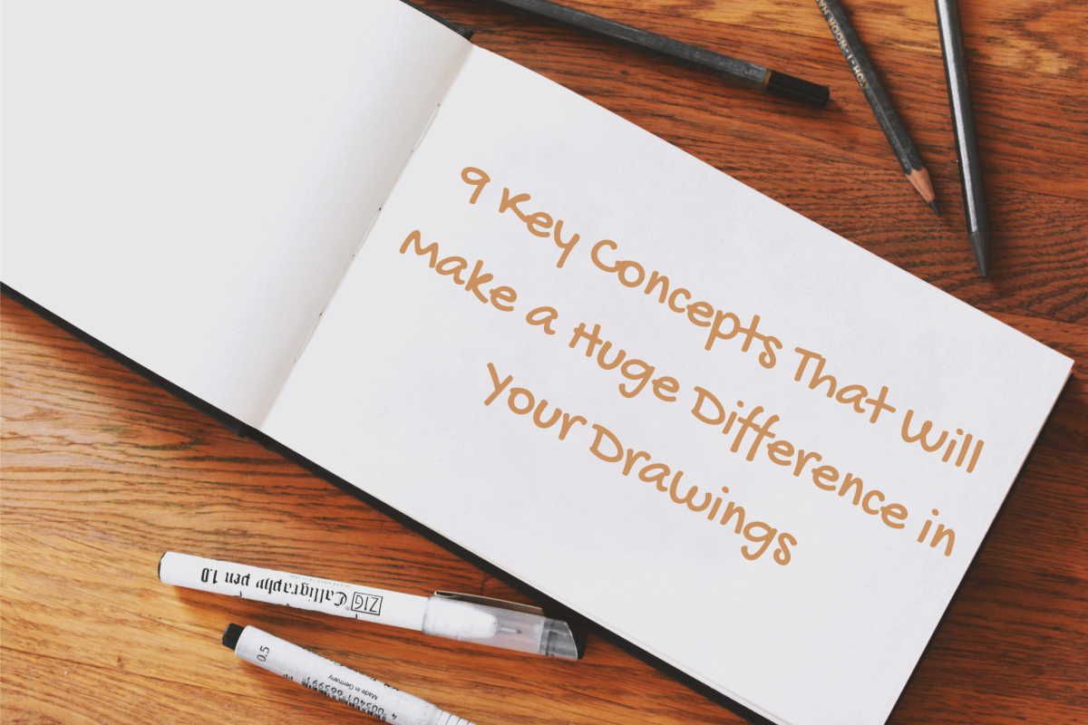 Below are nine concepts that are key to making a difference in your drawings.