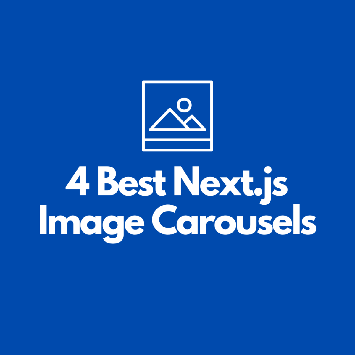 4 Best Next.js Image Carousels: The Ultimate List