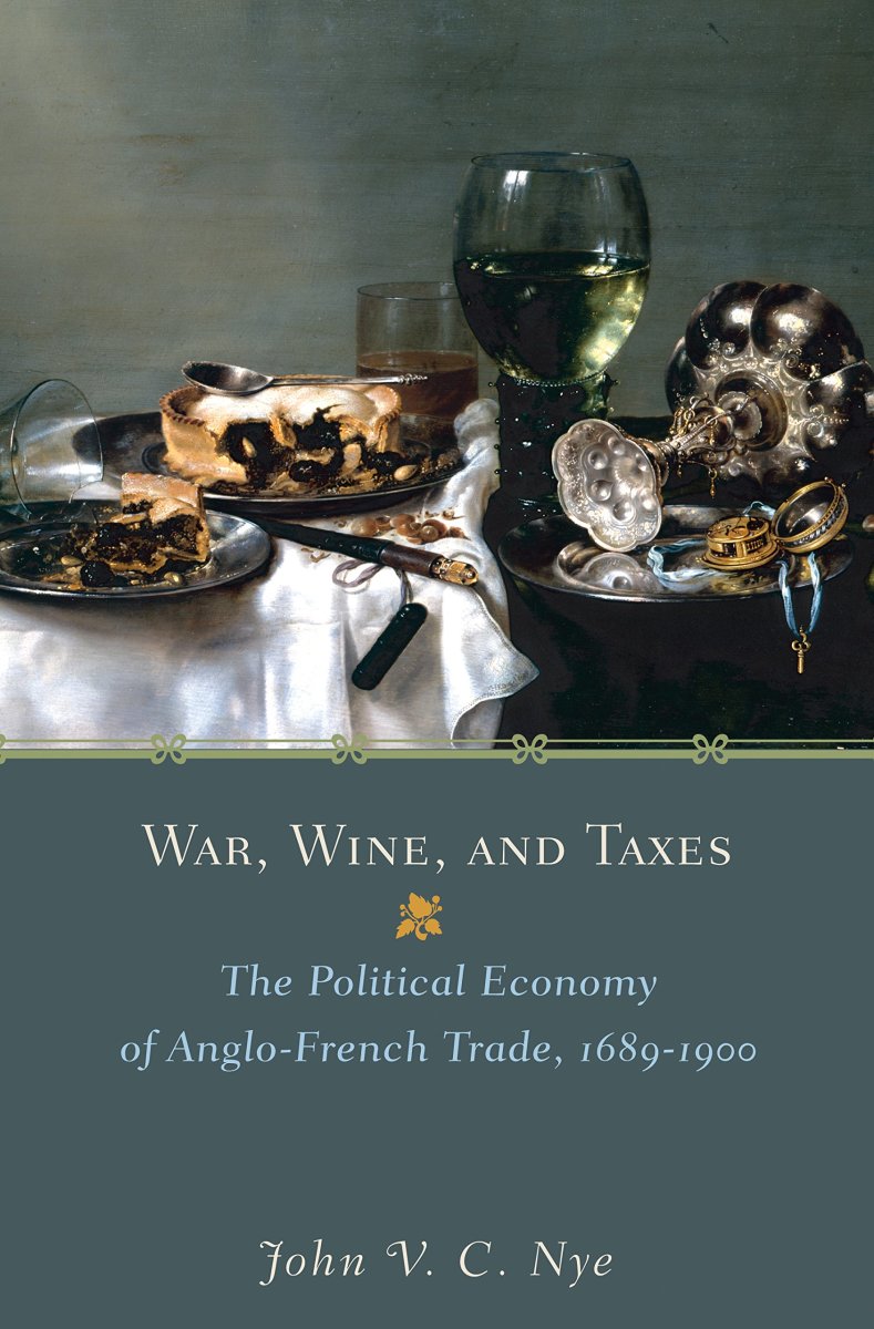 War, Wine, and Taxes The Political Economy of Anglo-French Trade, 1689-1900 Review
