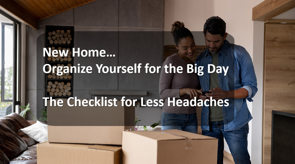 The Hustle of Moving to a New Home - The Checklist for a Smooth Move