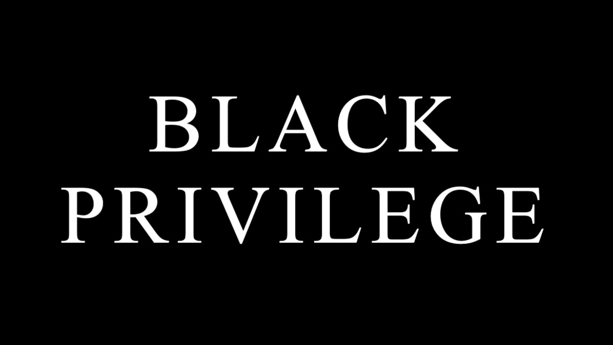 Blacks Have Always Had Privilege