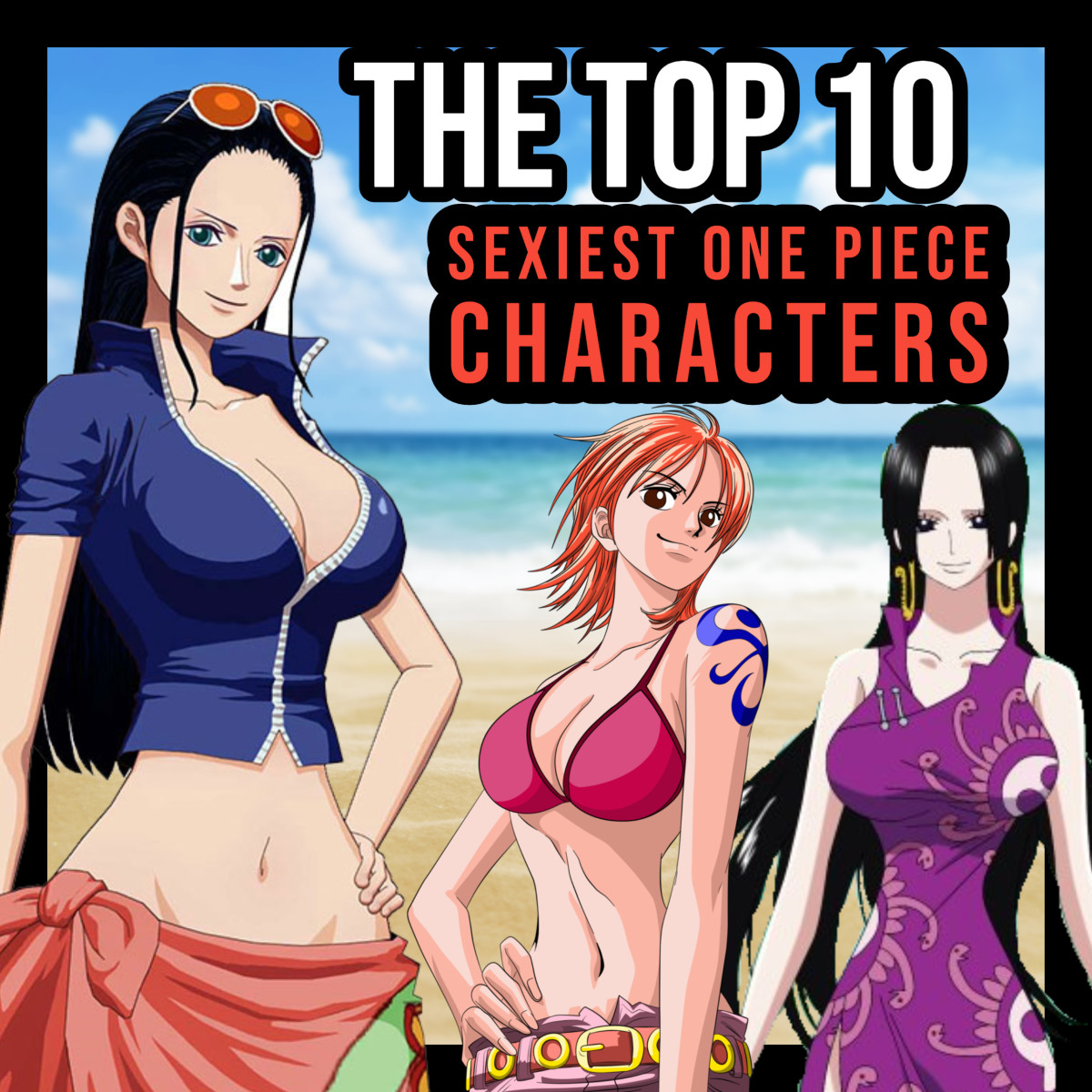 From Jewelry Bonney to Boa Hancock, this article ranks the 10 sexiest "One Piece" characters of all time!