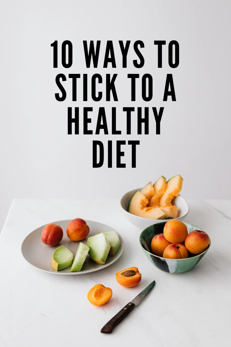 10 Ways to Stick to a Healthy Diet