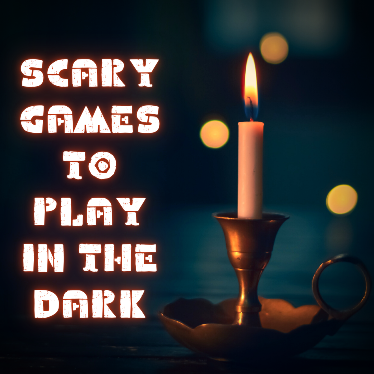 13 Fun And Scary Games To Play In The Dark HobbyLark