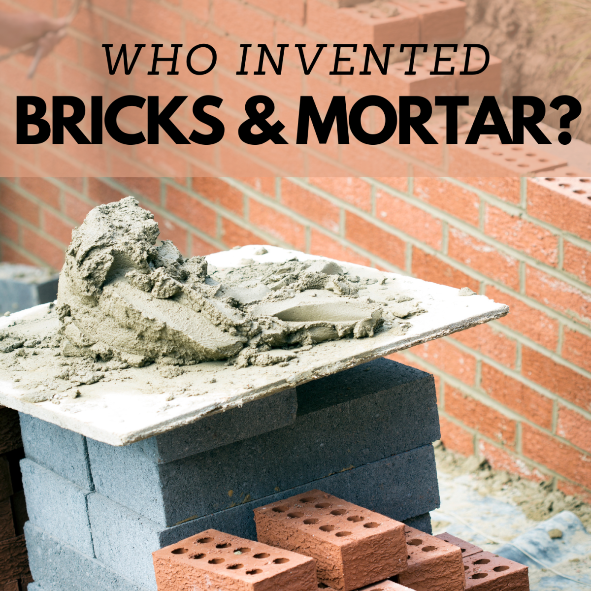 Who originally invented bricks, mortar and concrete?