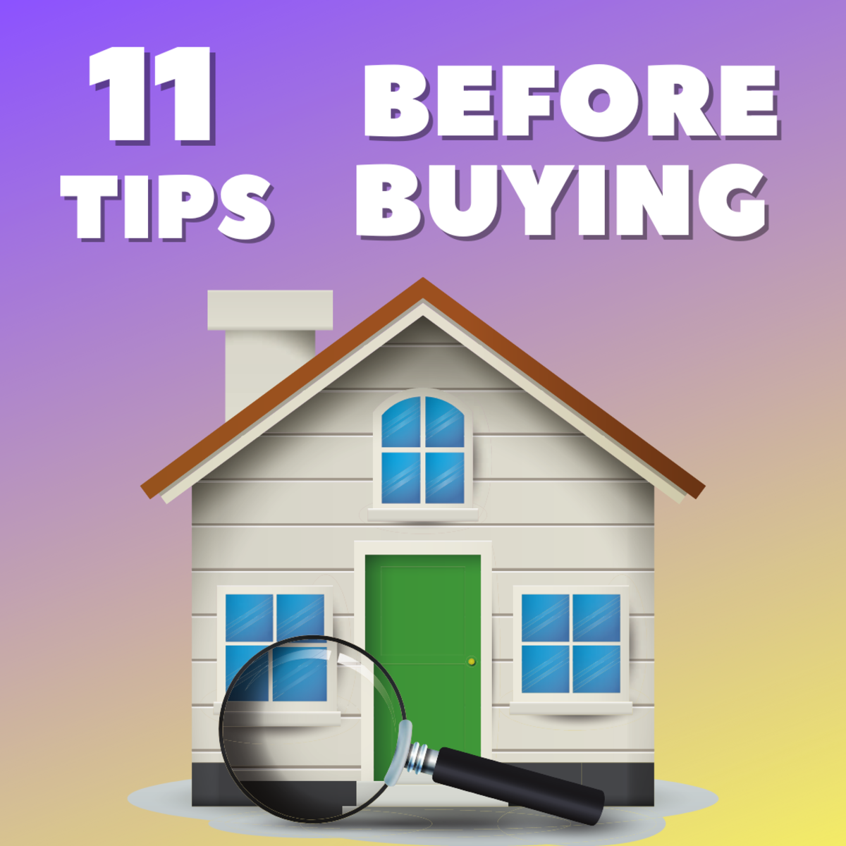 11 Things You Must Know Before Buying a House