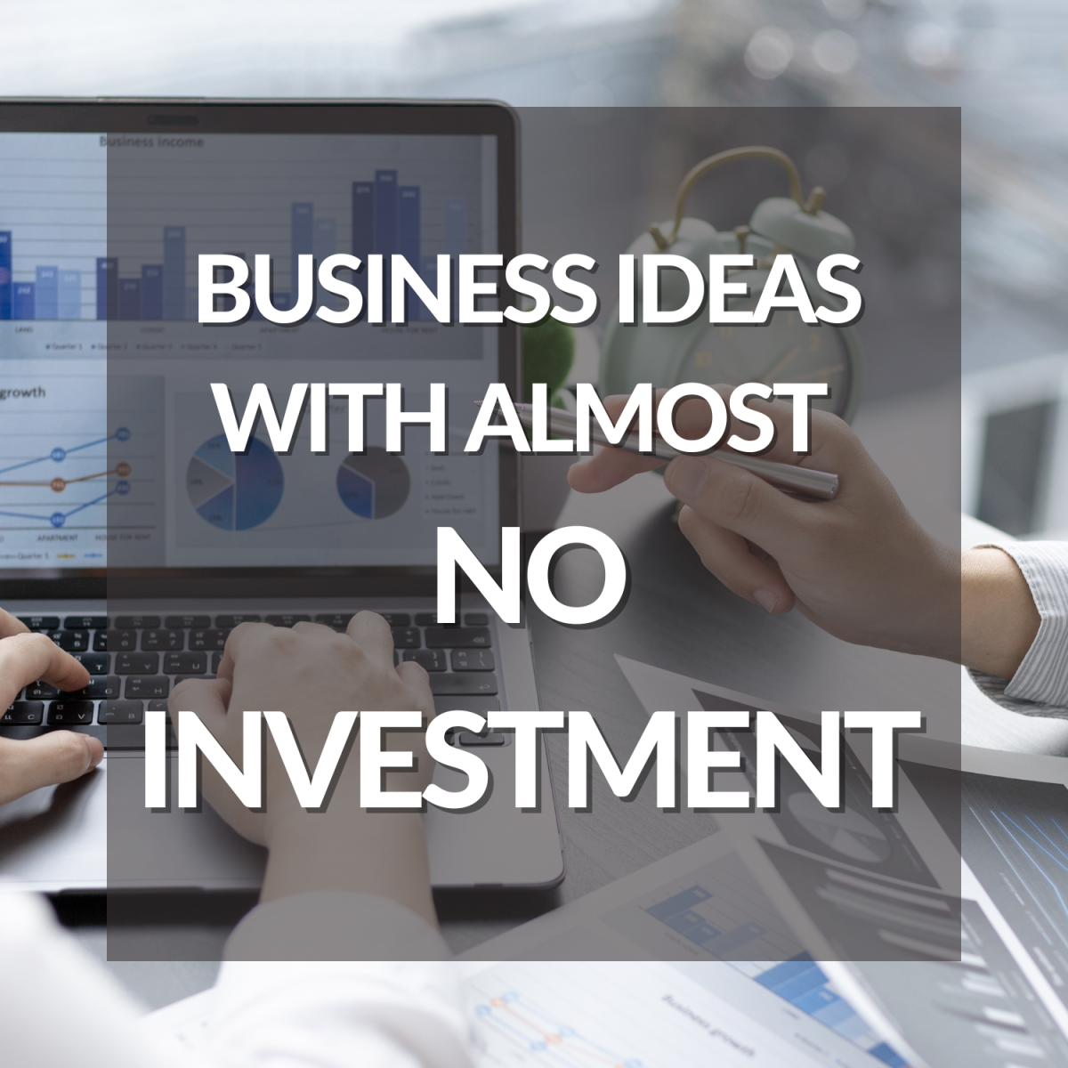 10 Business Ideas with Almost No Investment