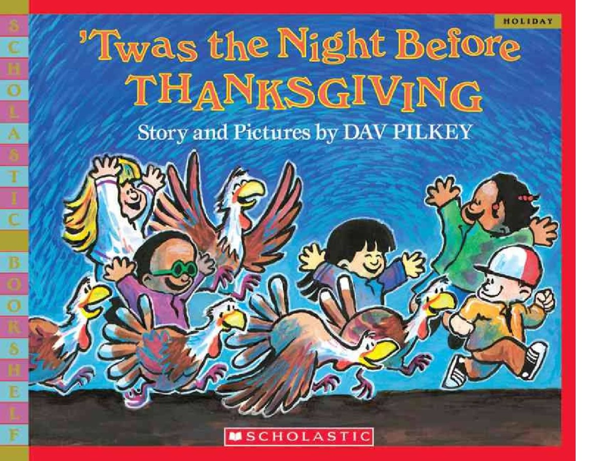 'Twas The Night Before Thanksgiving by Dav Pilkey