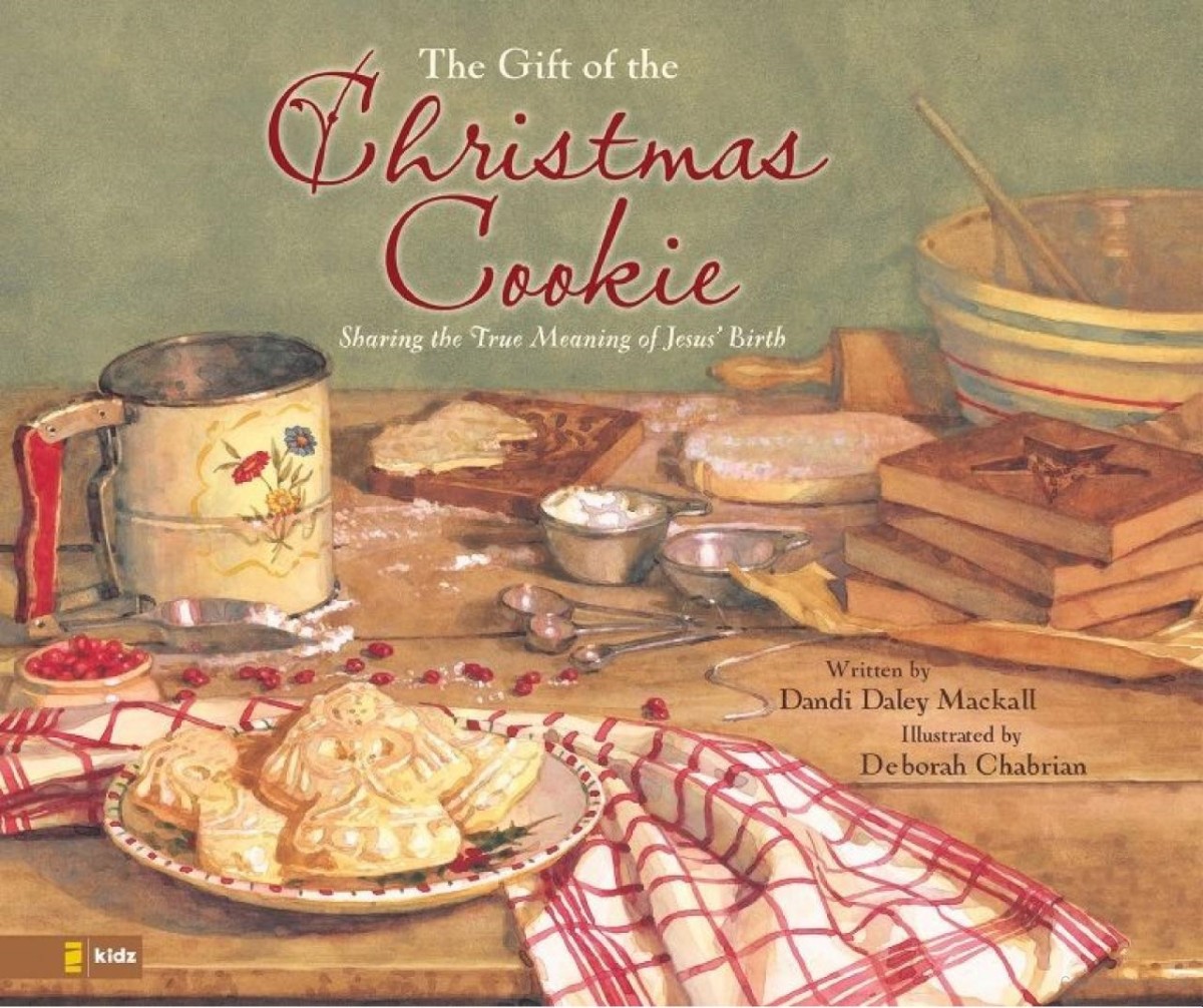 The Gift of the Christmas Cookie by Dandi Daley Mackall and Deborah Chabrian