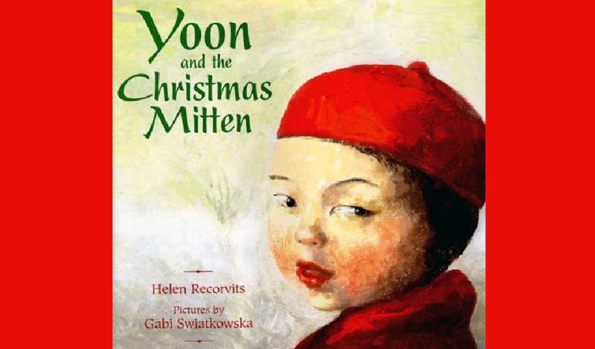 Yoon and the Christmas Mitten by Helen Recorvitz and Gabi Swiatkowska