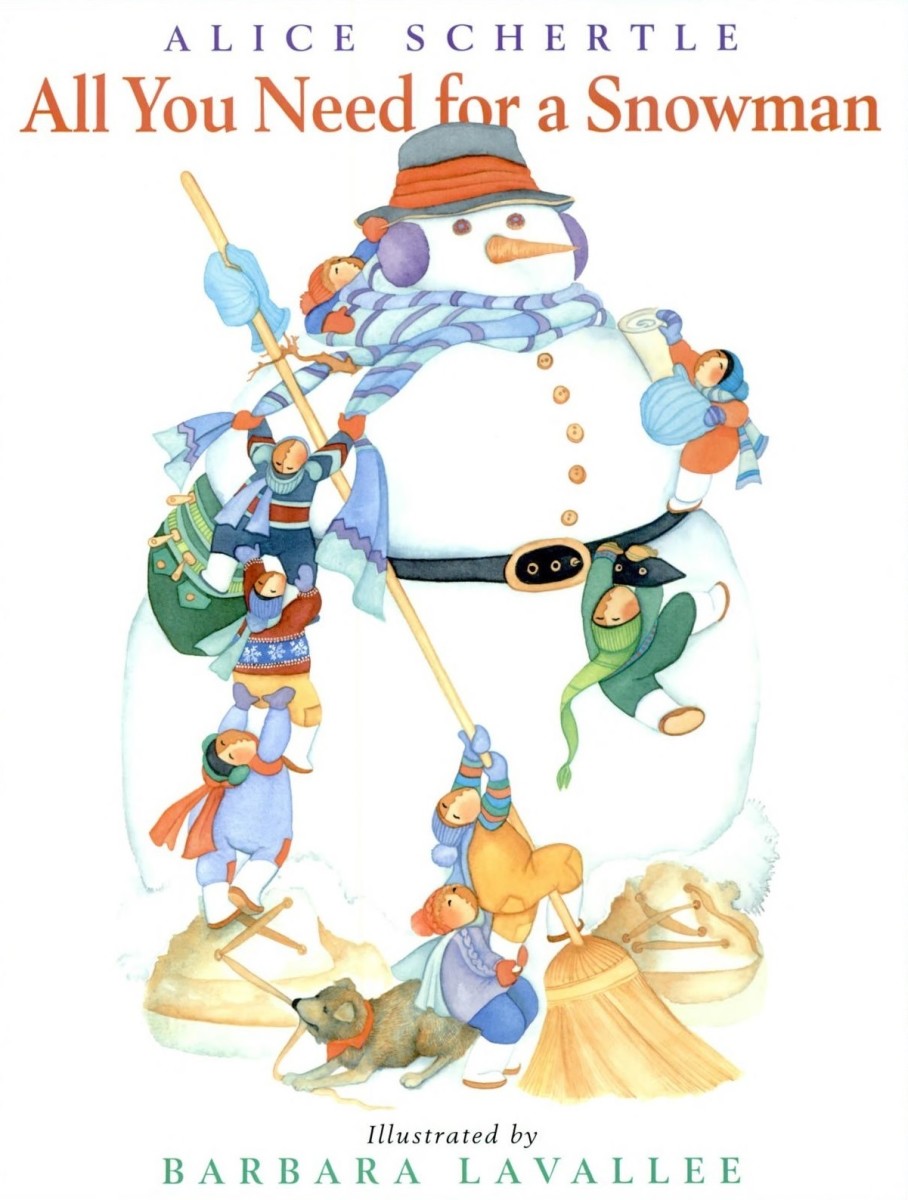 All You Need for a Snowman by Alice Schertle and Barbara Lavallee