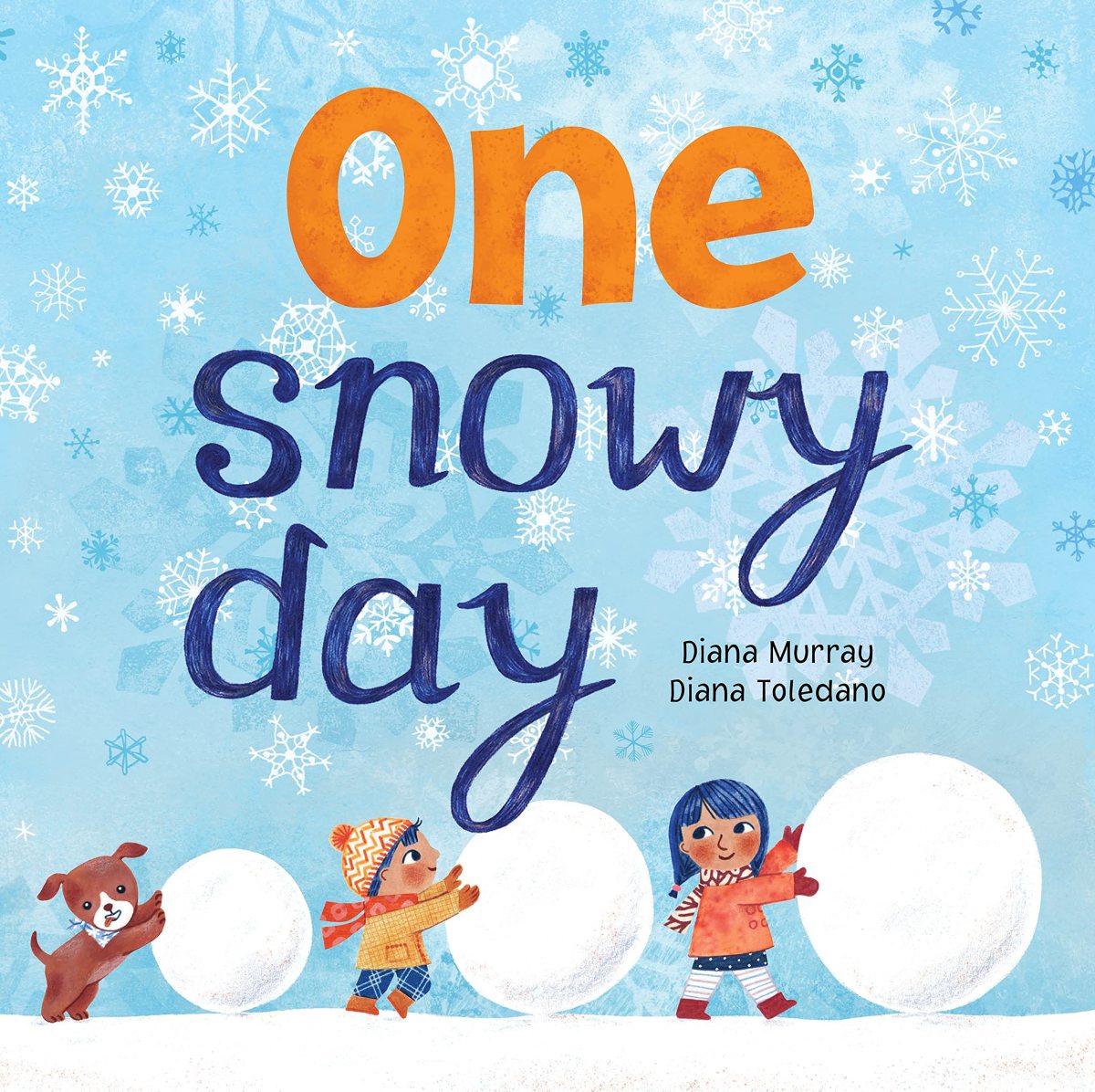 One Snowy Day by Diana Murray and Diana Toledano