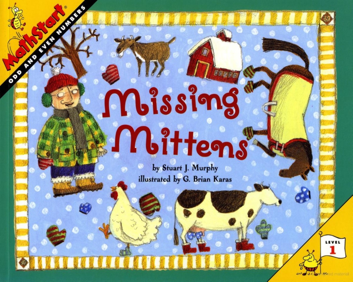 Missing Mittens by Stuart J. Murphy and G. Brian Karas. This book teaches the concept of odd and even numbers.