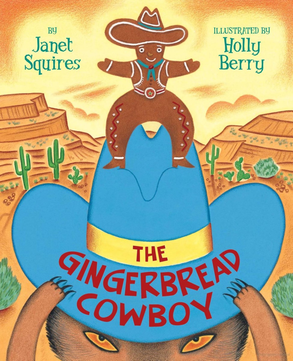 The Gingerbread Cowboy Janet Squires and Halley Berry
