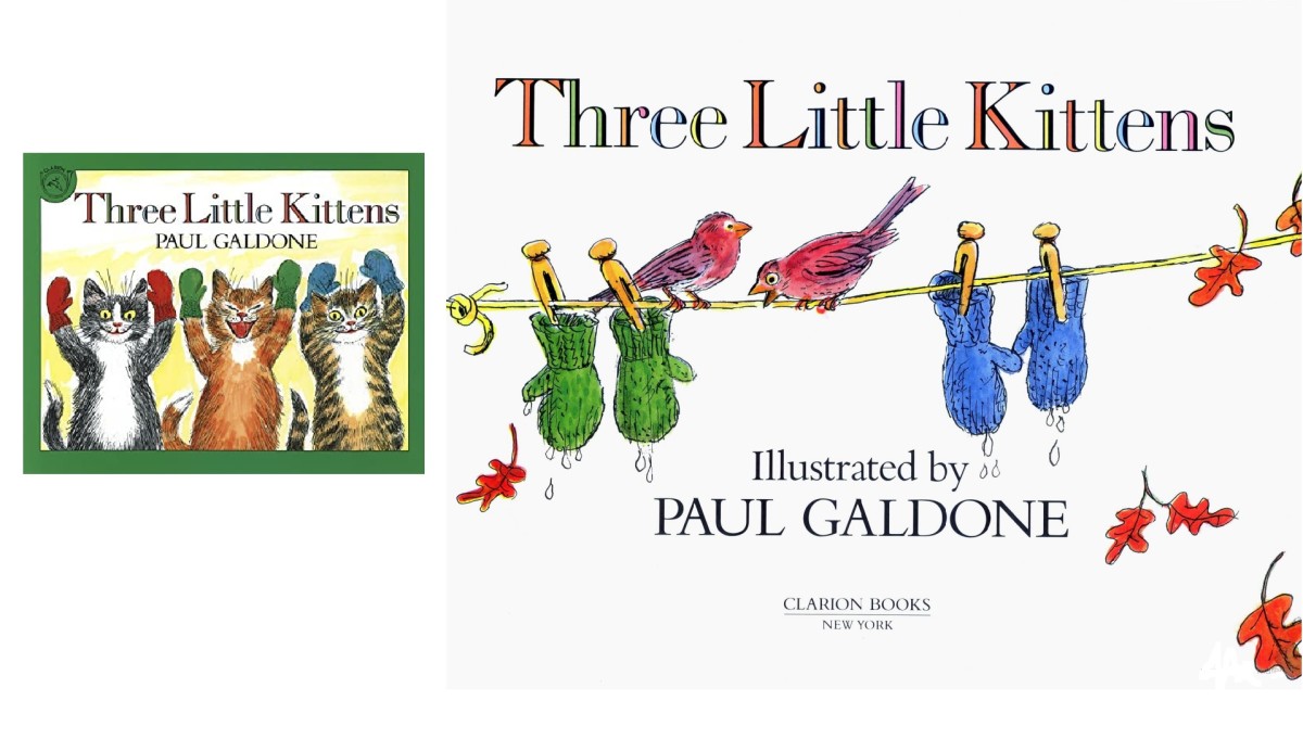 Three Little Kittens by Paul Galdone has been in publication for over 40 years. 