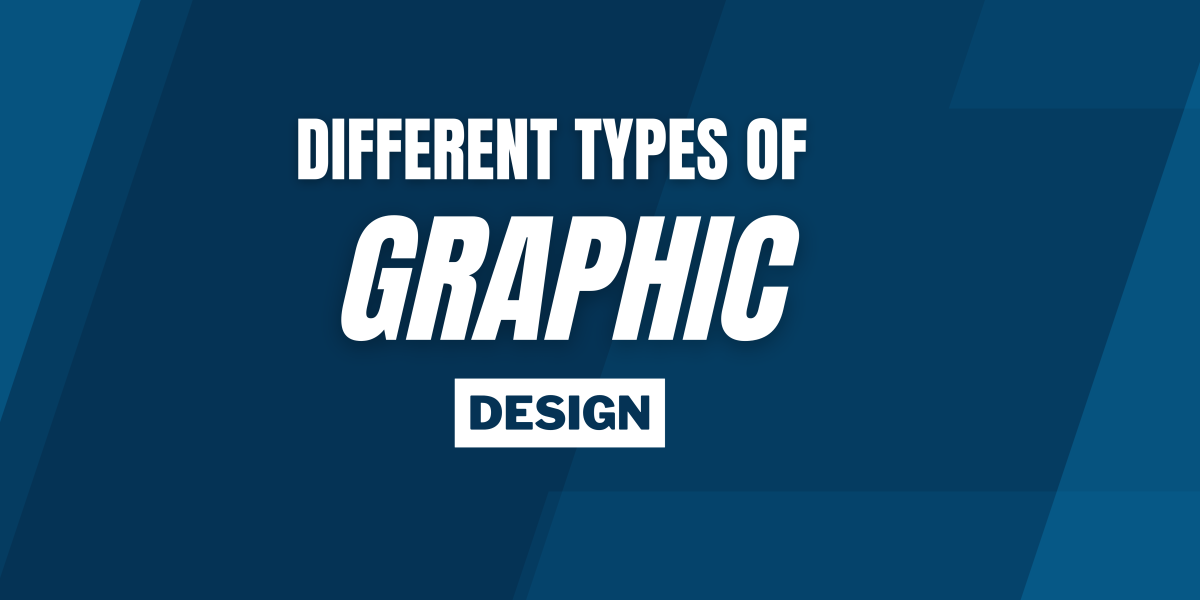 Various Types of Graphic Design That You Should Know