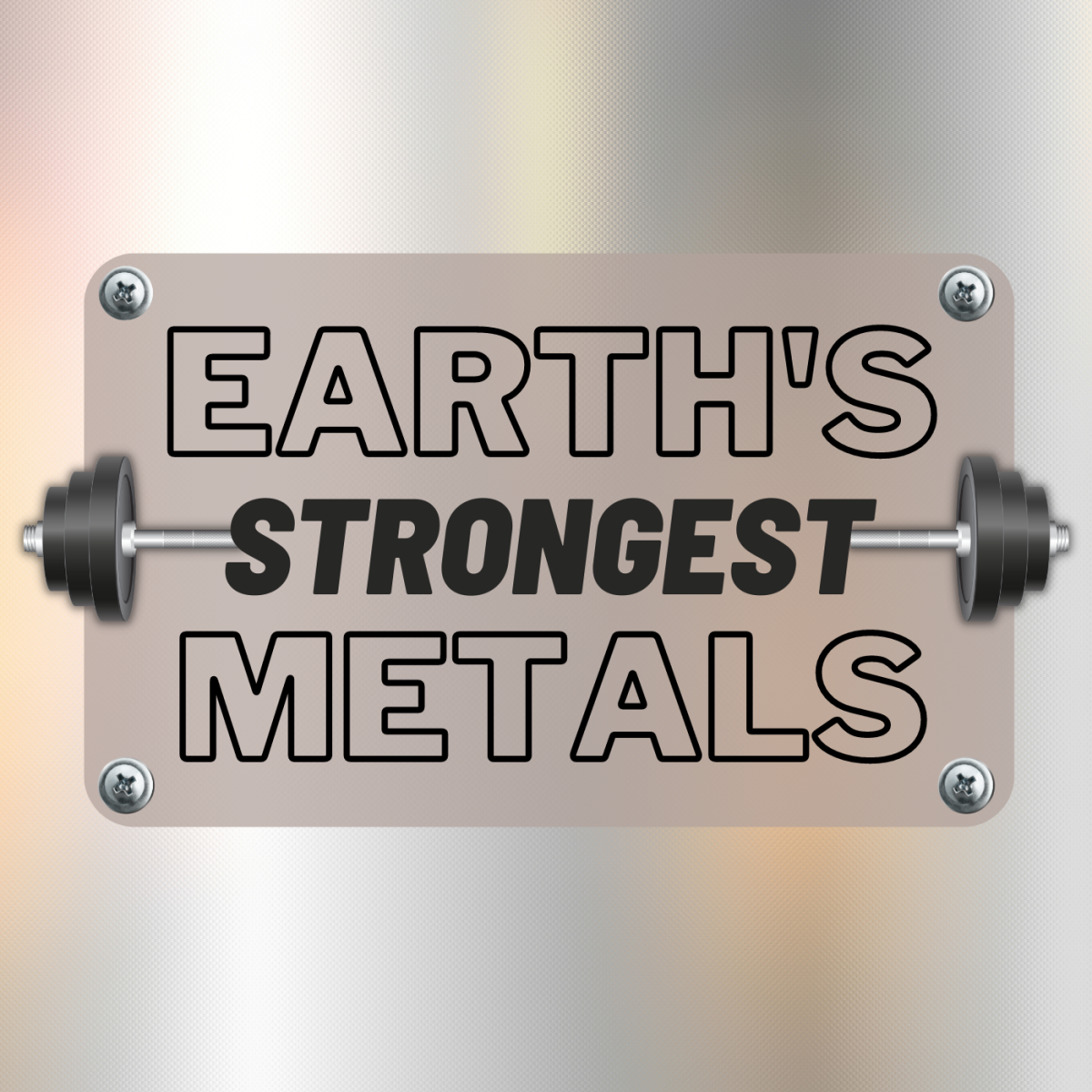 What are Earth's strongest metals?