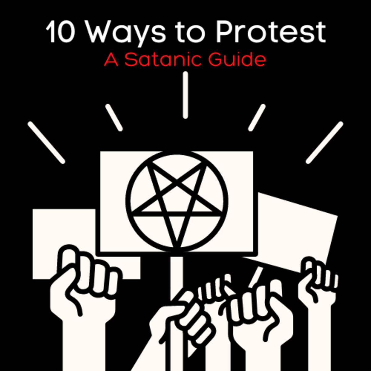 A Satanic Guide to Effective Protests