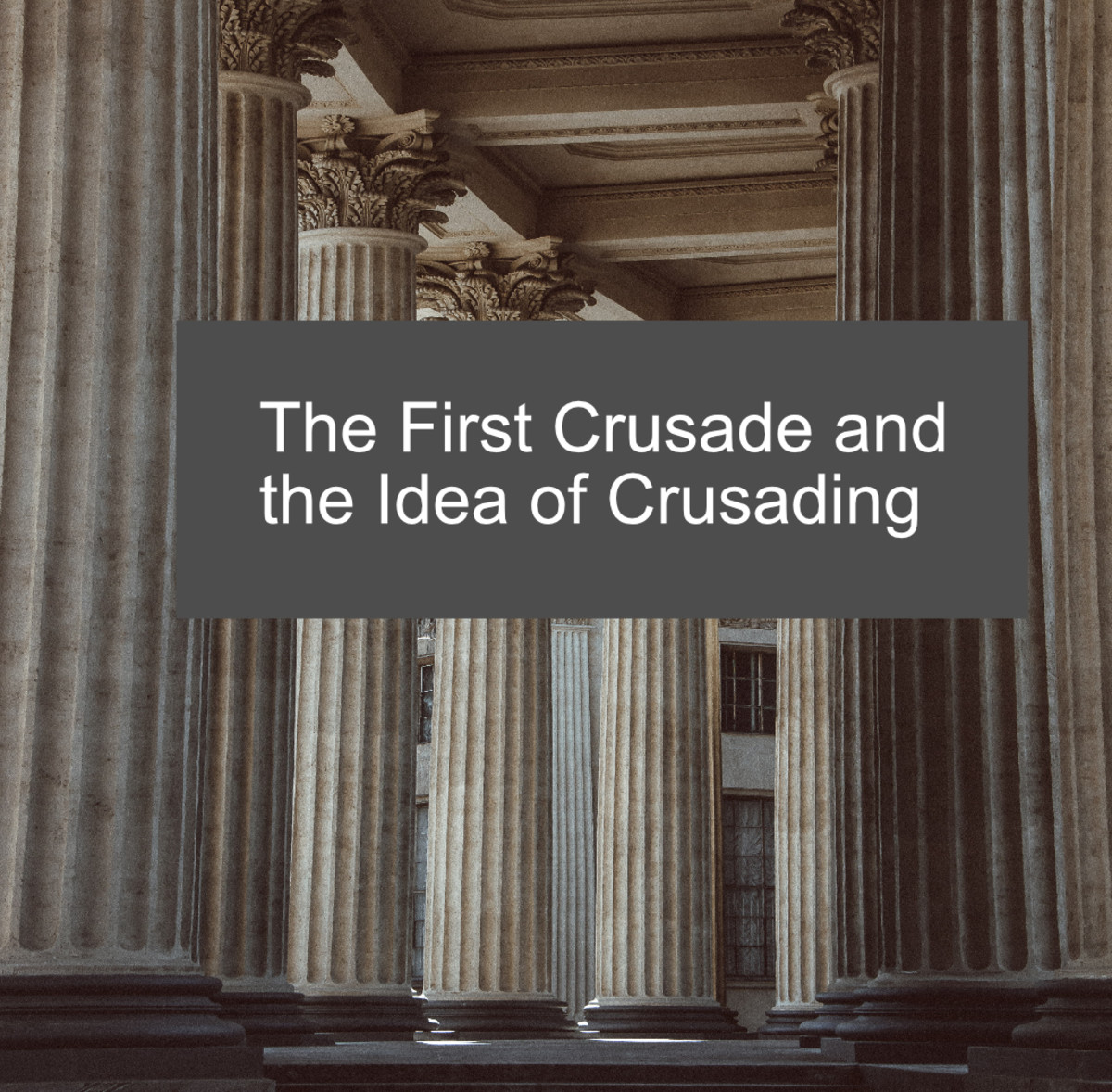 the-first-crusade-and-the-idea-of-crusading-a-review