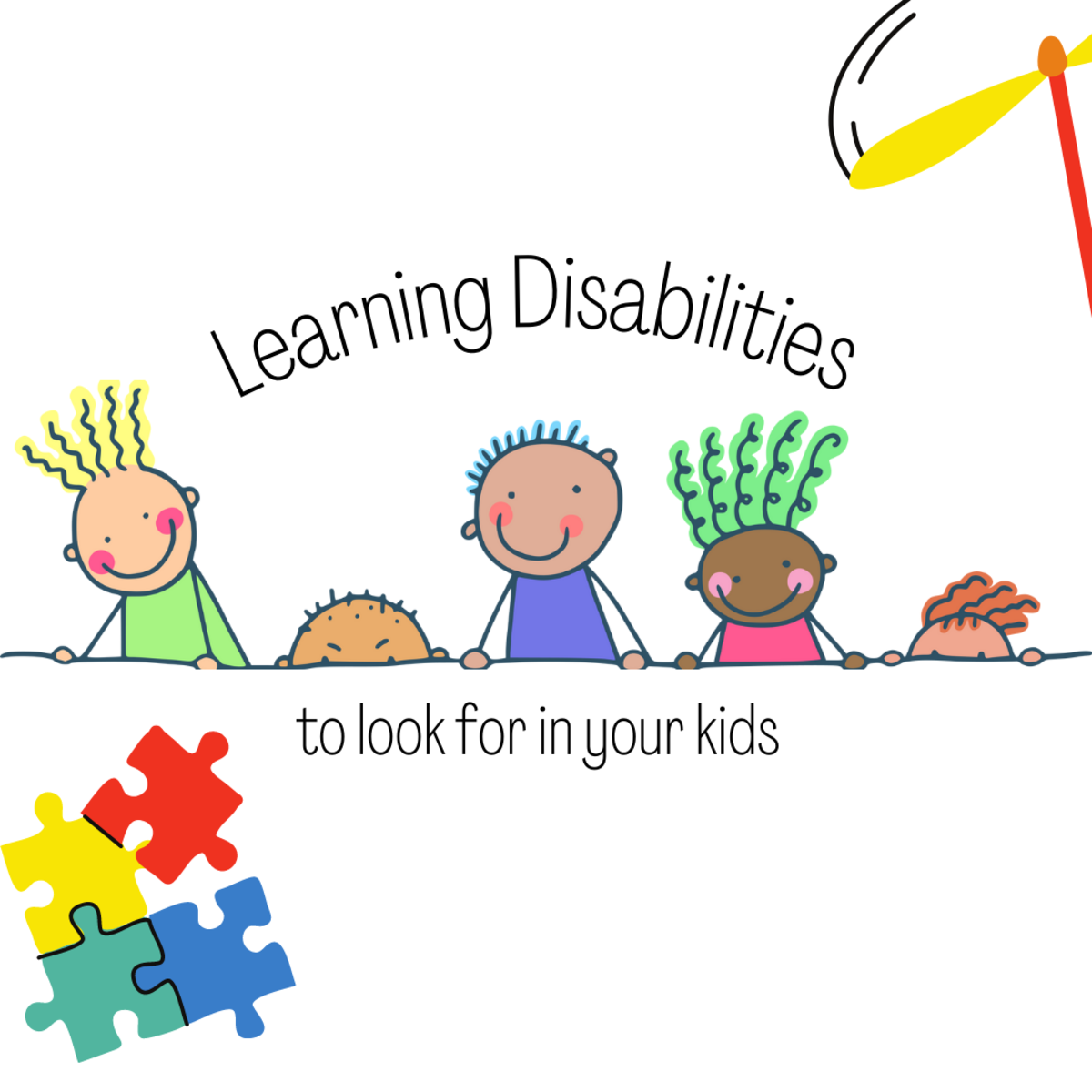 What are Learning Disabilities? 7 types of learning disabilities to look for in your kids.