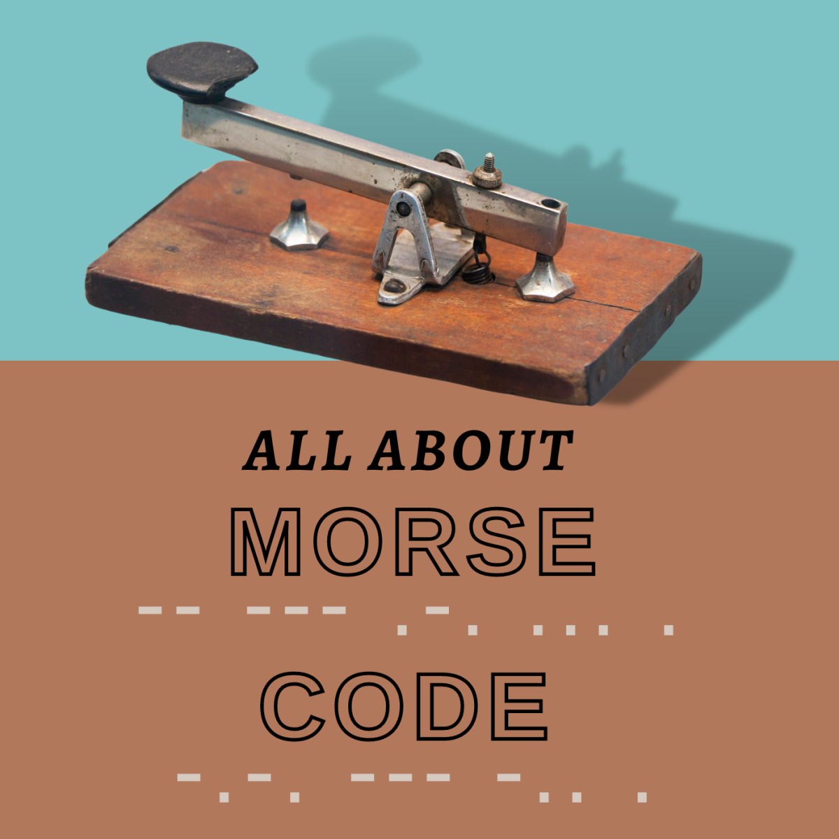 The history and uses of morse code 