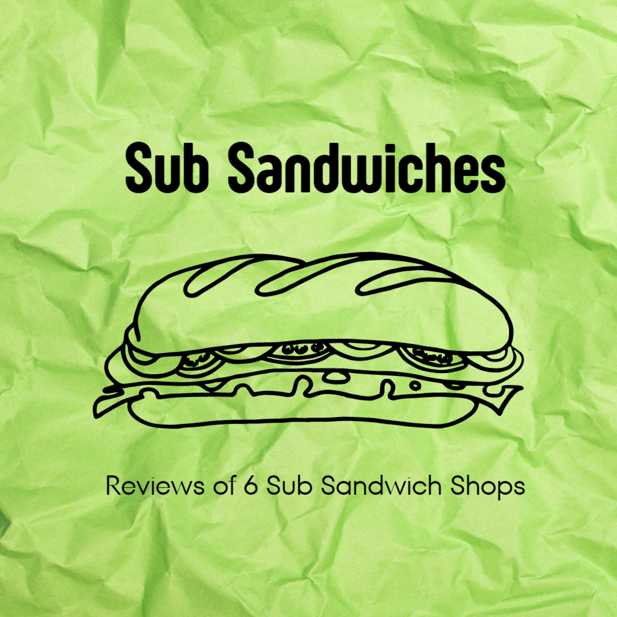 A Review of 6  Sub Sandwich Shops