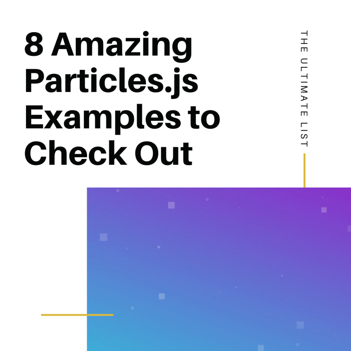 Discover some of the best Particles.js examples out there in this ultimate list!