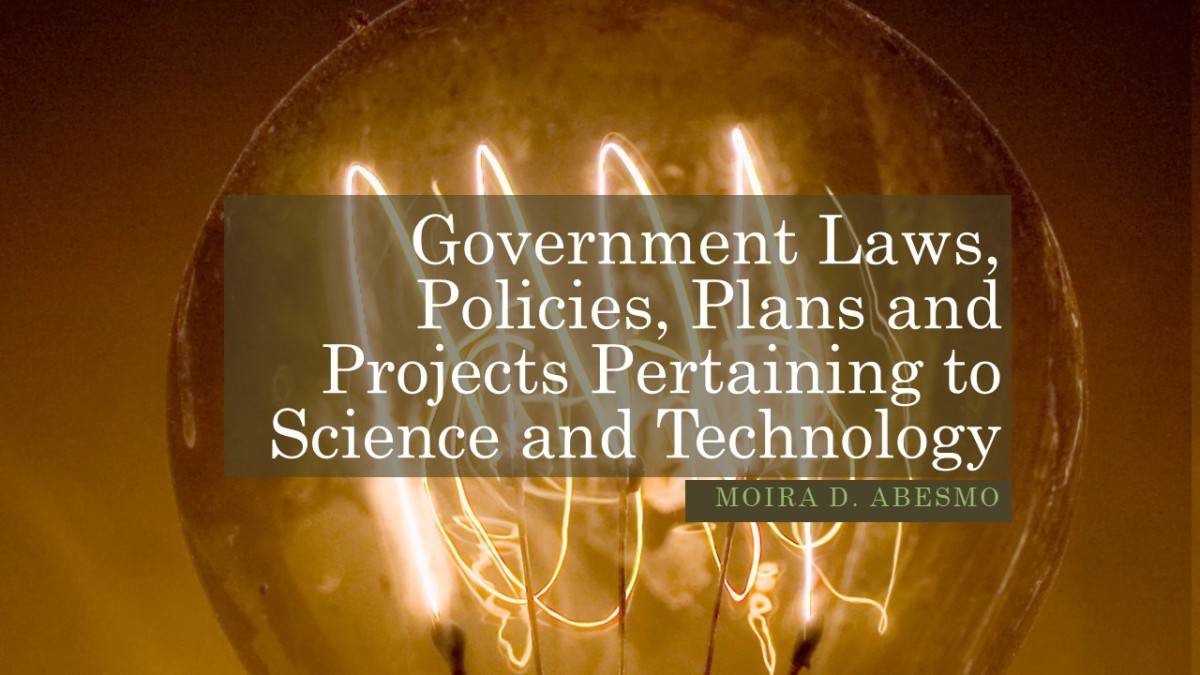 Government Laws, Policies, Plans and Projects Pertaining to Science and Technology