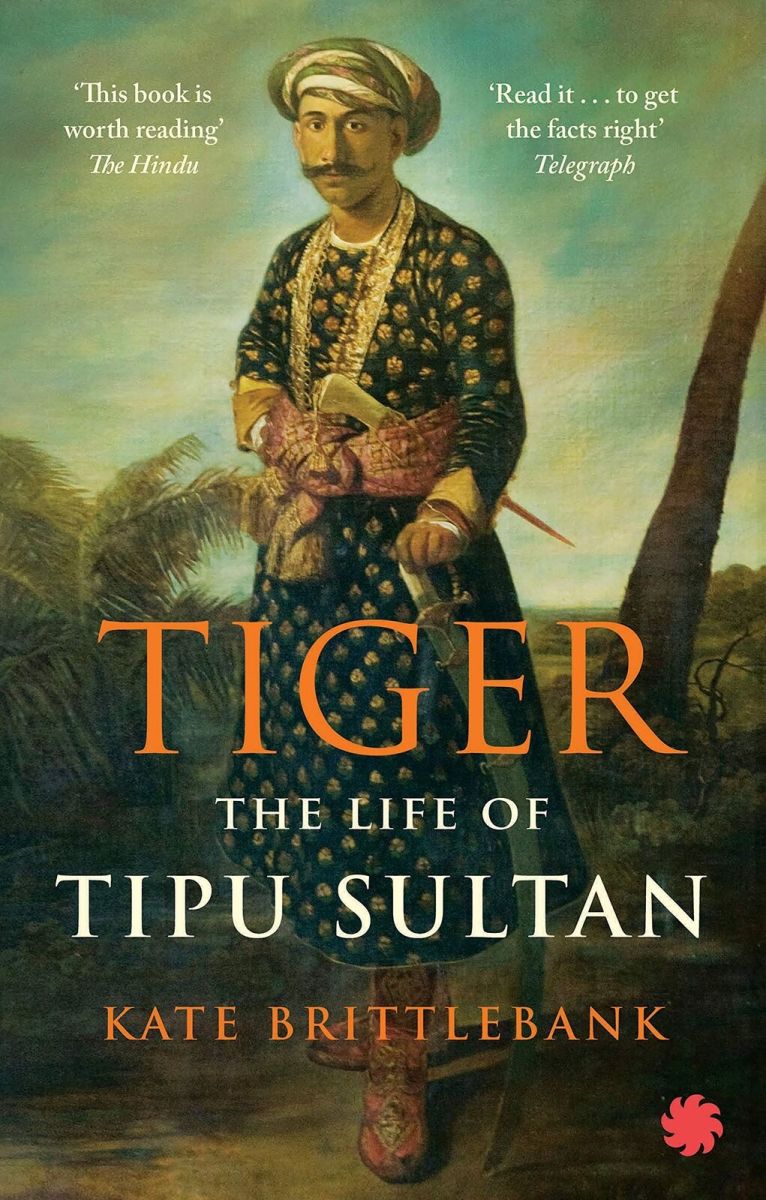 Tiger: The Life of Tipu Sultan Review