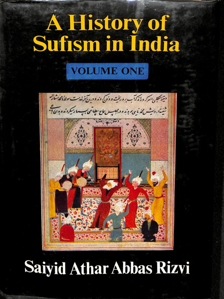 A History of Sufism in India: Early Sufism and its history in India to 1600 A.D Review