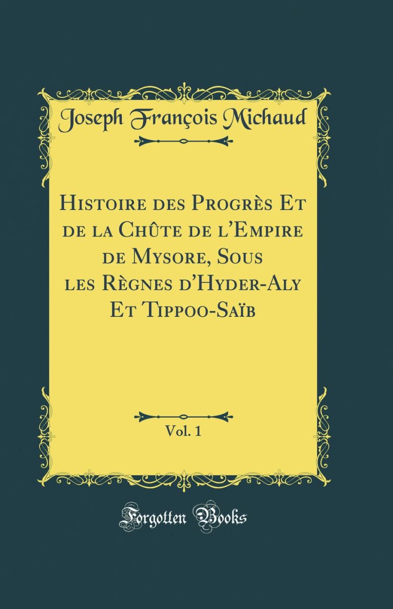 Histoire Des Progrès Et De La Chute De L'empire De Mysore Review - A French 1809 Book on the Fall of Mysore