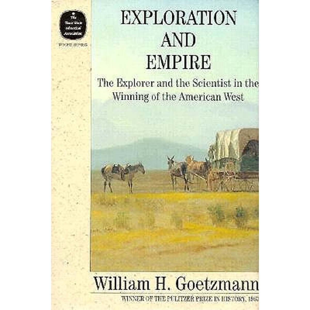 Exploration and Empire: The Explorer and the Scientist in the Winning of the West Review