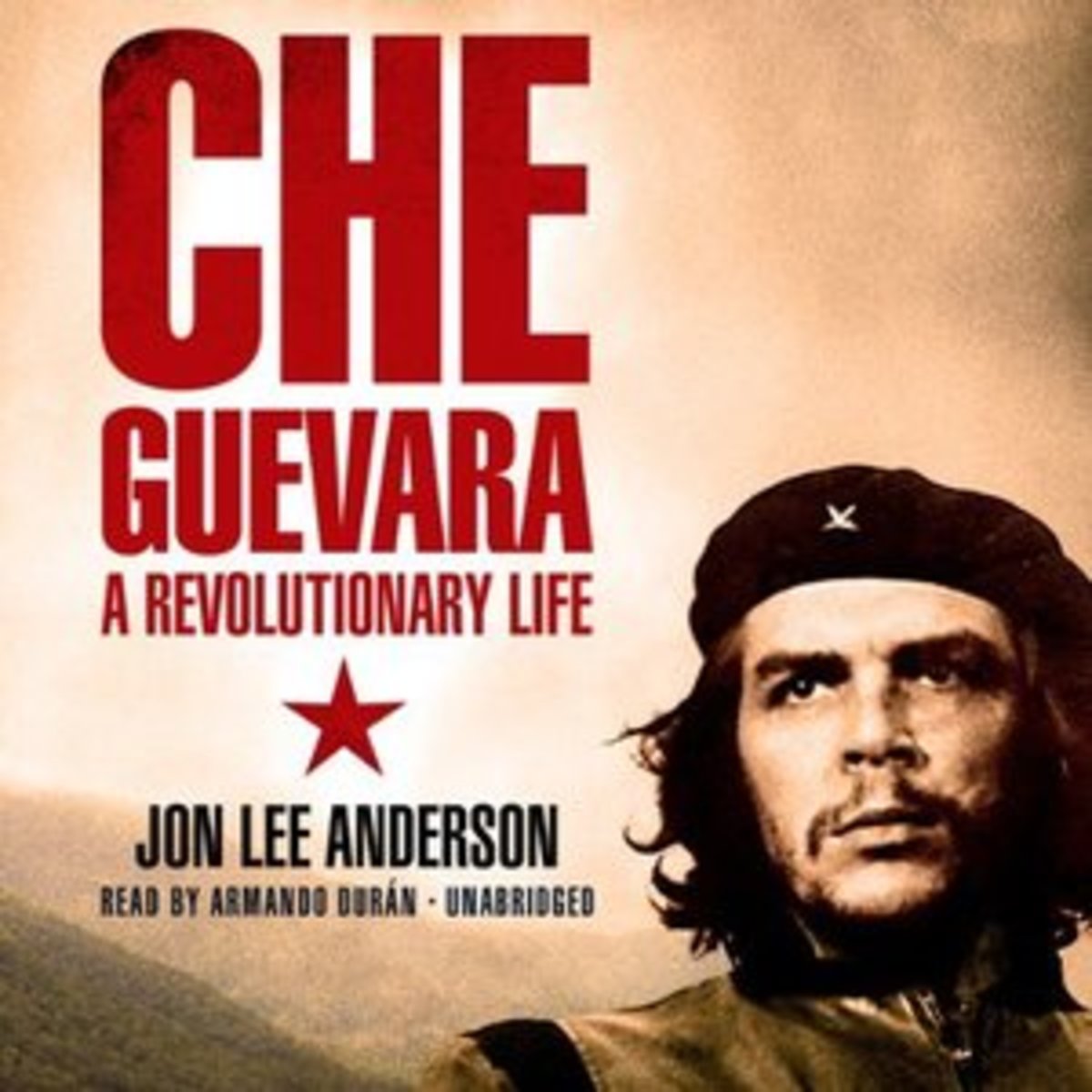 Audiobook Review: Che Guevara: A Revolutionary Life, by Jon Lee Anderson