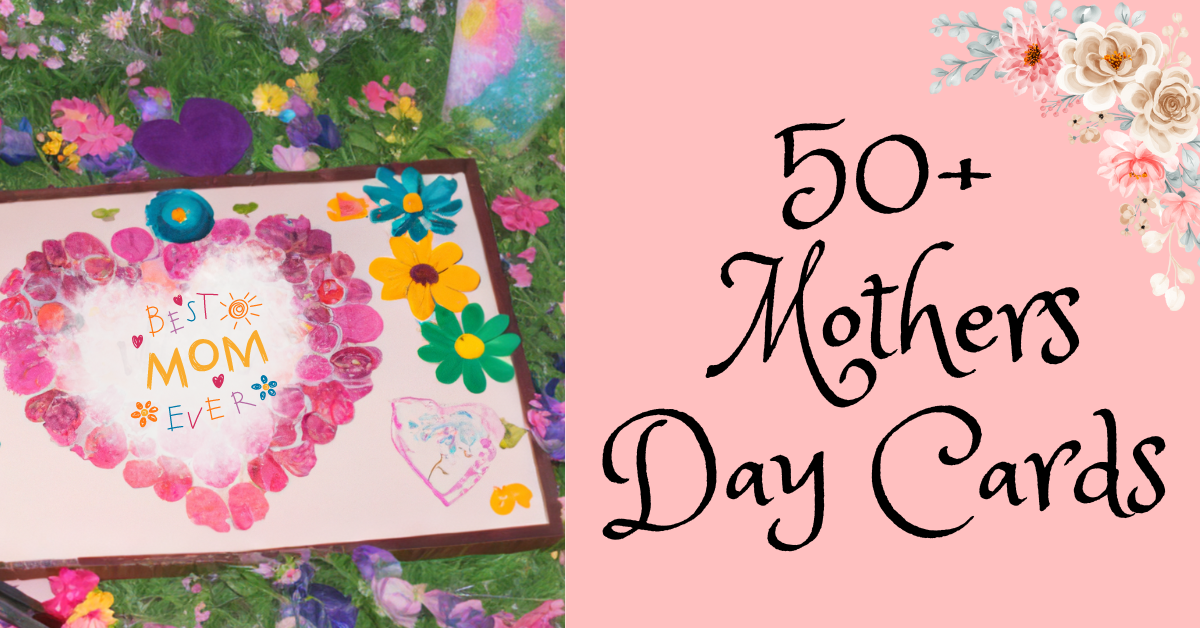 50+ Easy DIY Mothers Day Cards for Kids to Make That Mom Will Love