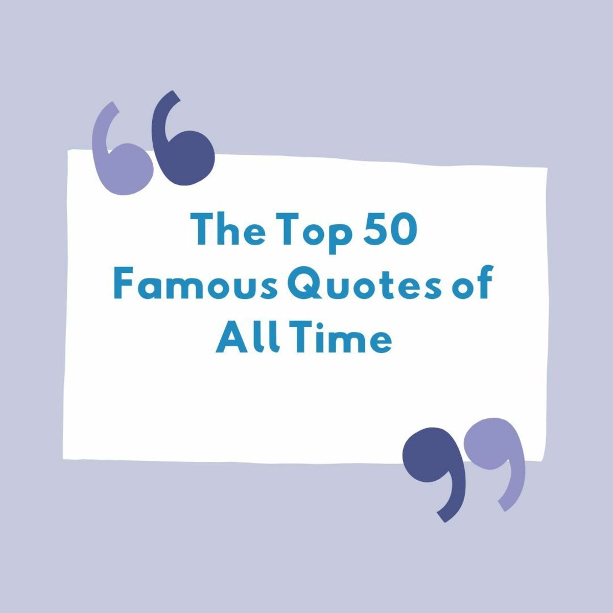 The 50 Top Famous Quotes of All Time