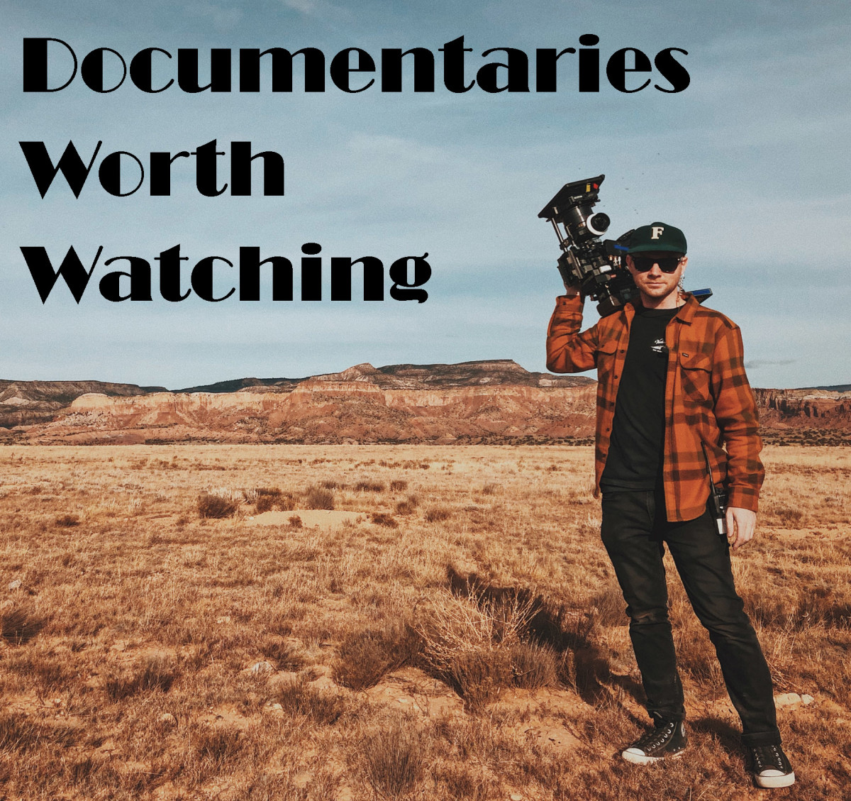 Documentaries Worth Watching
